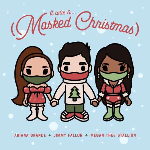 It Was A… (Masked Christmas) (feat. Ariana Grande & Megan Thee Stallion)